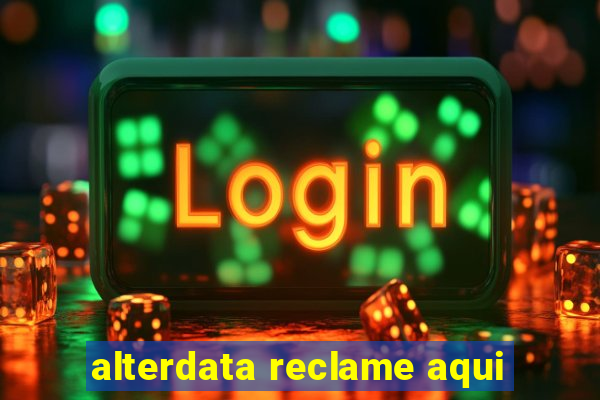 alterdata reclame aqui